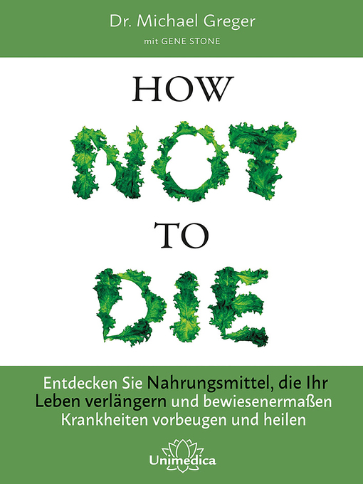 Title details for How Not to Die by Michael Greger - Wait list
